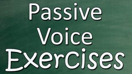 Passive Voice Exercises